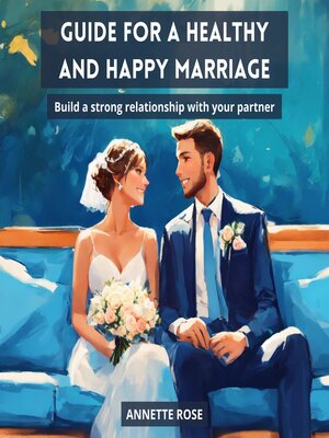 cover image of GUIDE FOR a HAPPY AND HEALTHY MARRIAGE